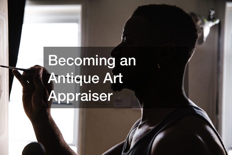 Becoming an Antique Art Appraiser