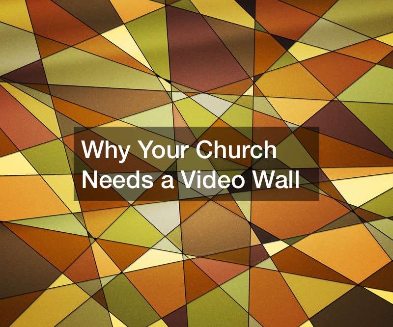 Why Your Church Needs a Video Wall