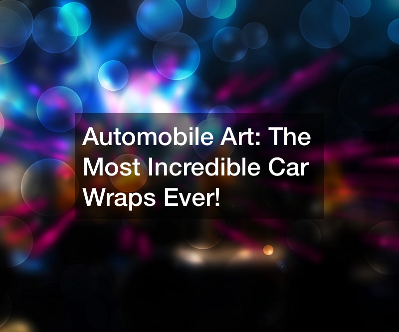 Automobile Art  The Most Incredible Car Wraps Ever!