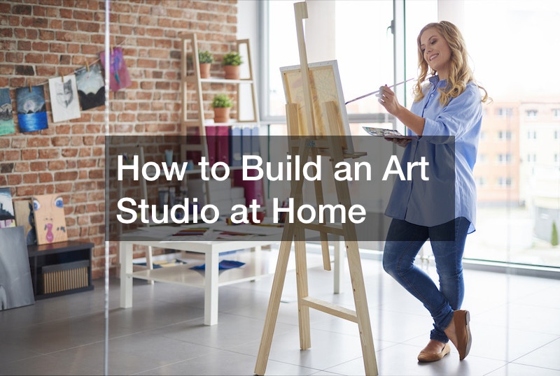 How to Build an Art Studio at Home