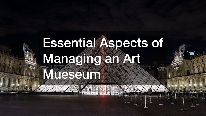 Essential Aspects of Managing an Art Museum