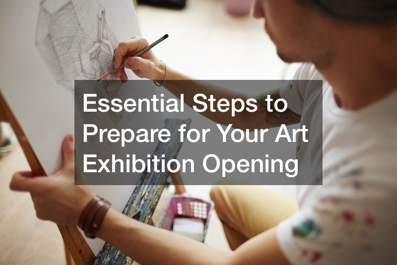 Essential Steps to Prepare for Your Art Exhibition Opening