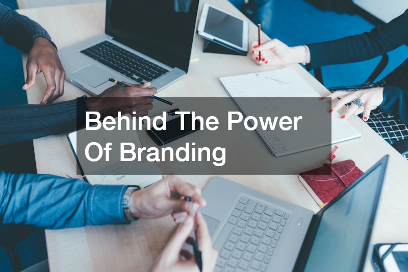 Behind The Power Of Branding